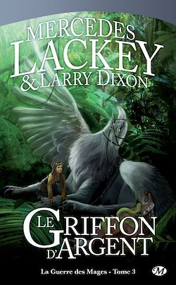 Télécharger le livre :  La Guerre des Mages, T3 : Le Griffon d'Argent