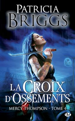 Télécharger le livre :  Mercy Thompson, T4 : La Croix d'ossements