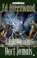 Download this eBook Les Chevaliers de Myth Drannor, T3 : L'épée qui ne dort jamais