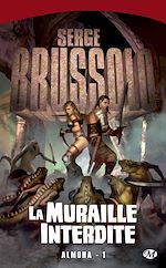 Download this eBook Almoha, T1 : La Muraille interdite