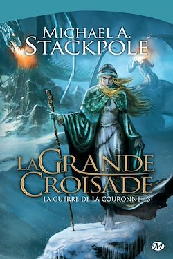 Télécharger le livre :  La Guerre de la Couronne, T3 : La Grande Croisade
