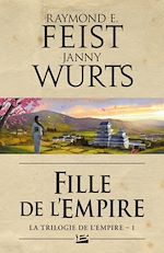 Download this eBook La Trilogie de l'Empire, T1 : Fille de l'Empire