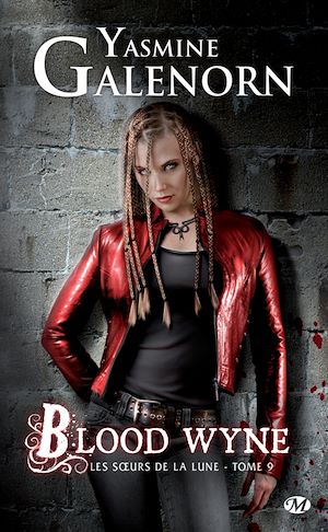 Téléchargez le livre :  Les Soeurs de la lune, T9 : Blood Wyne