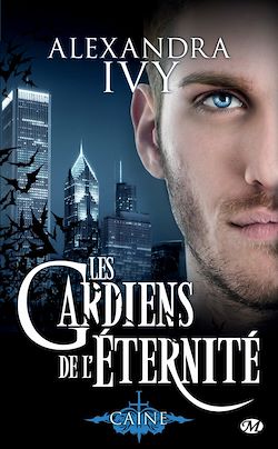Télécharger le livre :  Les Gardiens de l'éternité, T9 : Caine