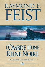 Download this eBook La Guerre des Serpents, T1 : L'Ombre d'une reine noire