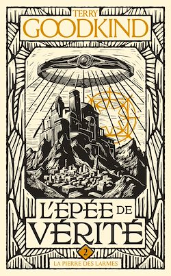 Télécharger le livre :  L'Épée de vérité, T2 : La Pierre des Larmes