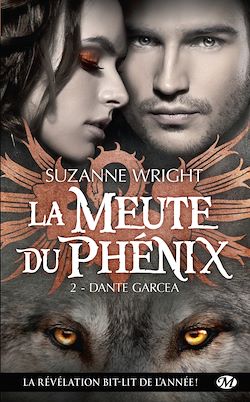 Télécharger le livre :  La Meute du Phénix, T2 : Dante Garcea