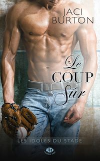 Téléchargez le livre :  Les Idoles du stade, T2 : Le Coup sûr