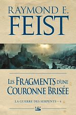 Download this eBook La Guerre des Serpents, T4 : Les Fragments d'une couronne brisée