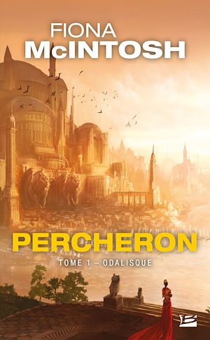 Téléchargez le livre :  Percheron, T1 : Odalisque
