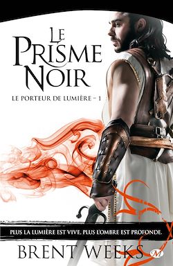 Télécharger le livre :  Le Porteur de lumière, T1 : Le Prisme noir