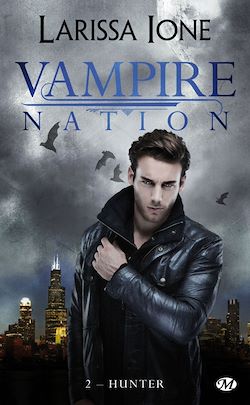 Télécharger le livre :  Vampire Nation, T2 : Hunter