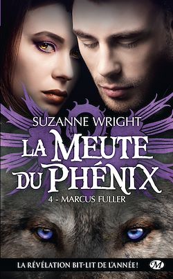 Télécharger le livre :  La Meute du Phénix, T4 : Marcus Fuller