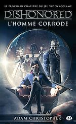 Download this eBook Dishonored, T1 : L'homme corrodé