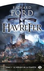 Download this eBook Havrefer, T1 : Le Héraut de la tempête