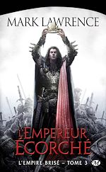Download this eBook L'Empire brisé, T3 : L'Empereur Écorché