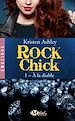 Télécharger le livre :  Rock Chick, T1 : À la diable