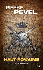 Télécharger le livre :  Haut-Royaume, T2 : L'Héritier