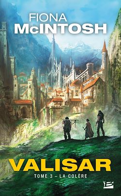 Télécharger le livre :  La Trilogie Valisar, T3 : La Colère