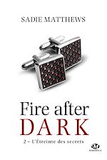 Télécharger le livre :  La Trilogie Fire After Dark, T2 : L'Étreinte des secrets