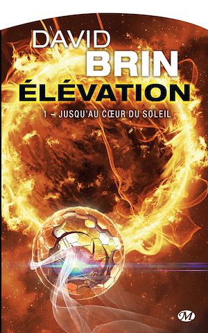 Téléchargez le livre :  Élévation, T1 : Jusqu'au coeur du Soleil