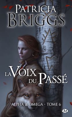 Télécharger le livre :  Alpha & Omega, T6 : La Voix du passé