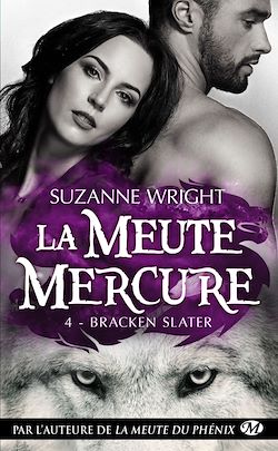 Télécharger le livre :  La Meute Mercure, T4 : Bracken Slater