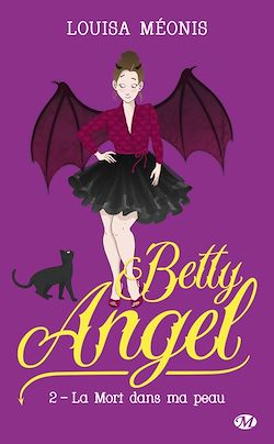 Télécharger le livre :  Betty Angel, T2 : La mort dans ma peau