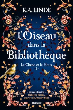 Télécharger le livre :  Le Chêne et le Houx, T1 : L'Oiseau dans la bibliothèque