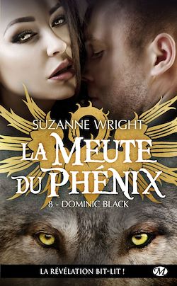 Télécharger le livre :  La Meute du Phénix, T8 : Dominic Black