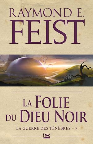 Téléchargez le livre :  La Guerre des ténèbres, T3 : La Folie du dieu noir