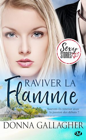 Téléchargez le livre :  Raviver la flamme - Sexy Stories