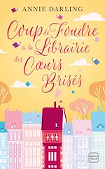 Télécharger le livre :  Coup de foudre à la librairie des coeurs brisés