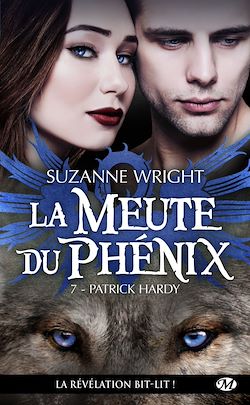 Télécharger le livre :  La Meute du Phénix, T7 : Patrick Hardy