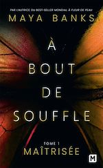 Télécharger le livre :  À bout de souffle, T1 : Maîtrisée