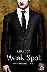 Télécharger le livre :  Dark Desires, T2.5 : Weak Spot