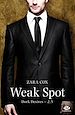 Télécharger le livre :  Dark Desires, T2.5 : Weak Spot