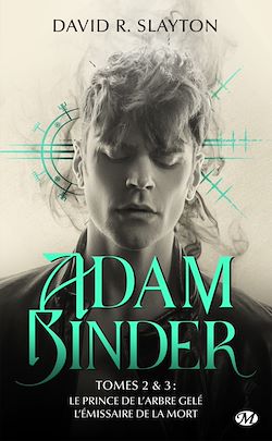 Télécharger le livre :  Adam Binder, T2 : Adam Binder Tomes 2 & 3 Le Prince de l'arbre gelé - L'Émissaire de la mort