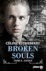 Télécharger le livre :  Broken Souls, T3 : Ancile