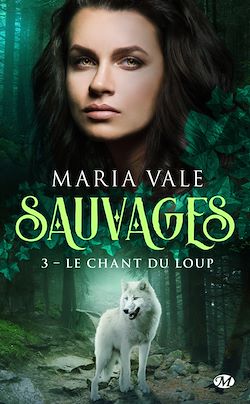 Télécharger le livre :  Sauvages, T3 : Le Chant du loup