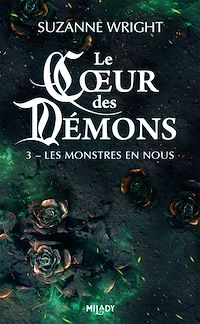Téléchargez le livre :  Le Coeur des démons, T3 : Les Monstres en nous