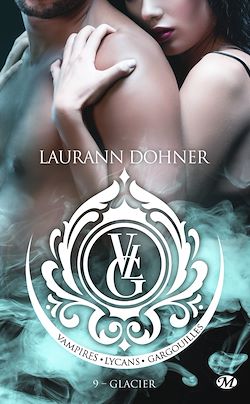 Télécharger le livre :  Vampires, Lycans, Gargouilles, T9 : Glacier