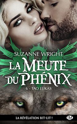 Télécharger le livre :  La Meute du Phénix, T6 : Tao Lukas