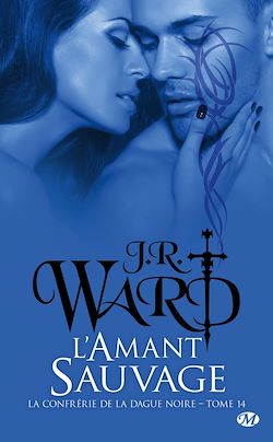 Télécharger le livre :  La Confrérie de la dague noire, T14 : L'Amant sauvage