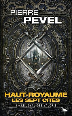 Télécharger le livre :  Haut-Royaume - Les Sept Cités, T1 : Le Joyau des Valoris