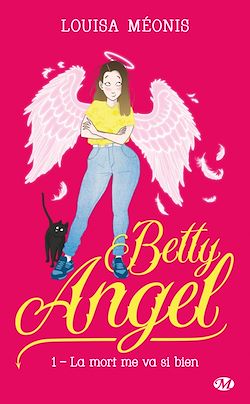 Télécharger le livre :  Betty Angel, T1 : La mort me va si bien