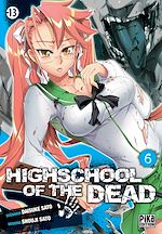 Télécharger le livre :  Highschool of the Dead T06