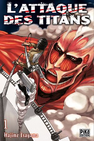 L'Attaque des Titans T01 | Isayama, Hajime. Auteur