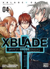 Téléchargez le livre :  XBlade Cross T04