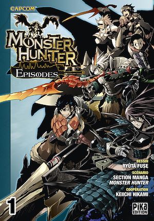 Téléchargez le livre :  Monster Hunter Episodes T01